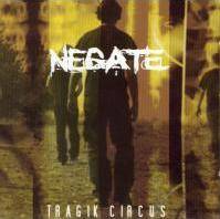 Negate : Tragik Circus